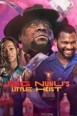 Poster for Big Nunu's Little Heist 