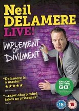 Neil Delamere: Implement of Divilment poster movie
