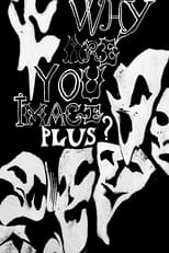 Poster for Why Are You Image Plus? 