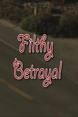 Poster di Filthy Betrayal