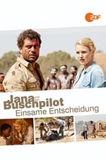 Poster for Jana und der Buschpilot - Einsame Entscheidung
