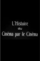 L’Histoire du cinéma par le cinéma