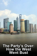 The Party's Over: How the West Went Bust poster