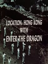 Poster for Location: Hong Kong with Enter the Dragon