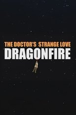 The Doctor's Strange Love: Dragonfire