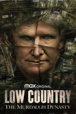 Low Country: The Murdaugh Dynasty (2022)