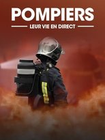 Pompiers leur vie en direct poster image