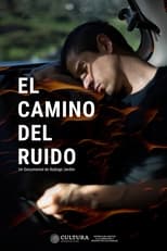 Poster for El camino del ruido 