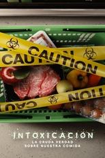 VER Intoxicación: La cruda verdad de nuestra comida (2023) Online Gratis HD