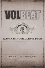 Poster for VOLBEAT - Wait A Minute… Let’s Tour! (Live in San Diego, CA)