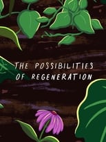 Poster for The Possibilities of Regeneration 