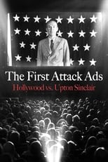 Poster for The First Attack Ads: Hollywood vs. Upton Sinclair