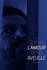 Quand l'amour rend aveugle poster