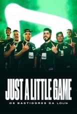Poster for Just a Little Game: Os Bastidores da LOUD