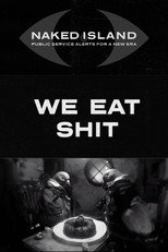 We Eat Shit