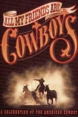 Poster for All My Friends Are Cowboys