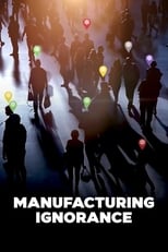 Poster for Manufacturing Ignorance 