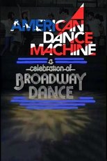 Poster for American Dance Machine Presents a Celebration of Broadway Dance