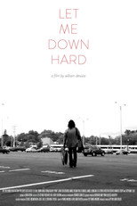 Let Me Down Hard (2016)