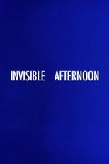Invisible Afternoon