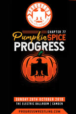 Poster for PROGRESS Chapter 77: Pumpkin Spice PROGRESS