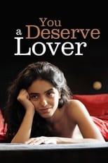 Poster for You Deserve a Lover 