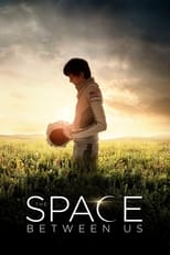 Poster for The Space Between Us 