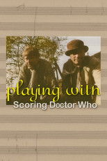 Playing with Time: Scoring Doctor Who poster movie