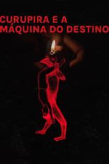 Poster for Curupira and the Machine of the Destiny 