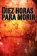 Diez horas para morir