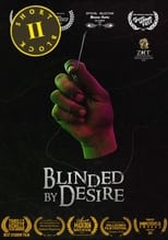 Poster for Blinded By Desire 