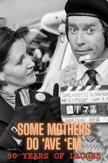 Some Mothers Do 'Ave 'Em: 50 Years Of Laughs poster