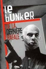 Poster di Le Bunker de la dernière rafale