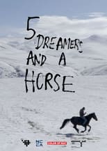 Poster for 5 Dreamers and a Horse 