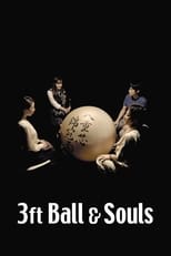 Poster for 3 Foot Ball and Souls 