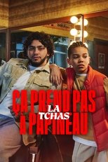 Ça prend pas la tchas à Papineau serie streaming