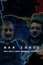 Poster for War Zone: Bear Grylls Meets President Zelenskyy 