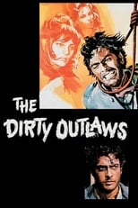 Poster for The Dirty Outlaws 