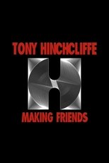 Tony Hinchcliffe: Making Friends
