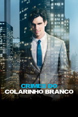 Crimes do Colarinho Branco: 6ª Temporada