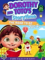 Poster for Dorothy And Toto's Storytime: The Road To Oz Part 3