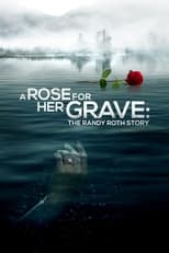 Poster for A Rose for Her Grave: The Randy Roth Story 