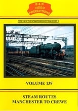 Poster di Volume 139 - Steam Routes Manchester to Crewe