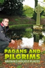 Poster for Pagans and Pilgrims: Britain's Holiest Places