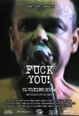 Poster for Fuck you! The Last Show 