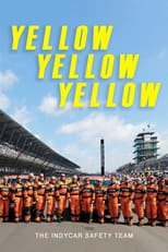 Poster for Yellow Yellow Yellow: The Indycar Safety Team