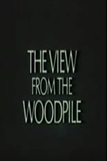 Poster for The View from the Woodpile