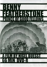 Poster for Benny Featherstone: Prince of Good Fellows
