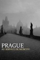 Poster for Prague au service de Moscou : Dans les secrets de la guerre froide