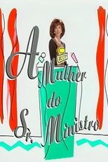 Poster for A Mulher do Sr. Ministro